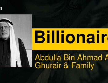 Abdullah bin Ahmad al-Ghurair and his family from UAE amass $28 billion fortune